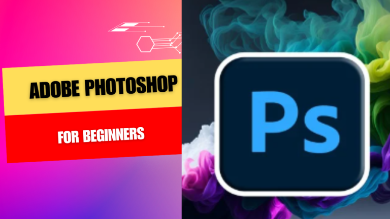 Adobe Photoshop Course for Beginners