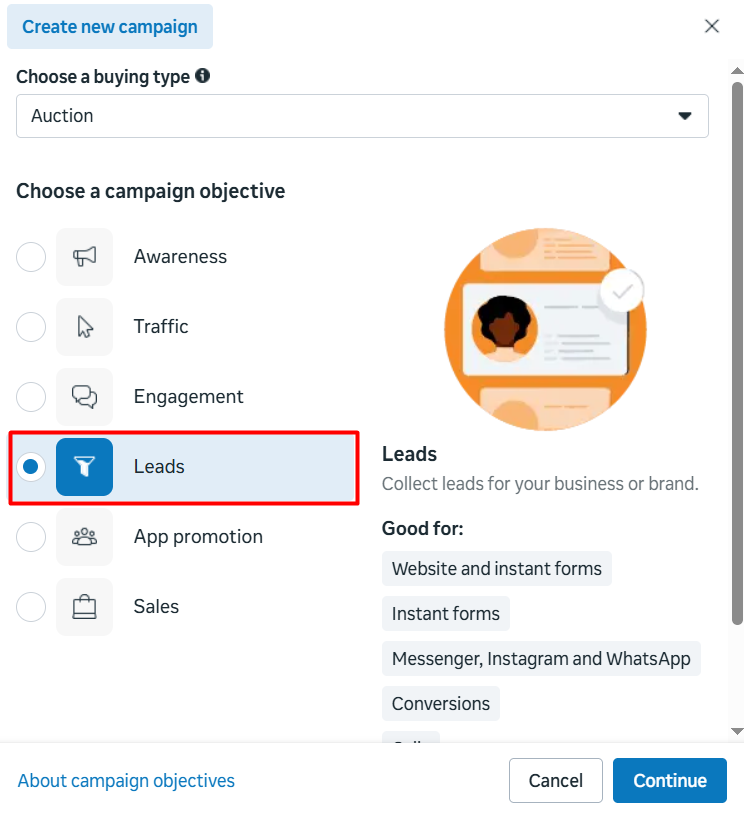 Meta Ads Manager Advertising Campaign Objectives Choosing the "Leads" objective allows you to collect valuable contact information from potential customers using instant forms, calls, or direct messages.