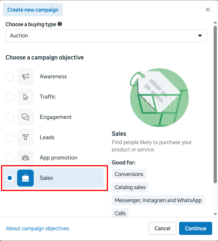 Meta Ads Manager Advertising Campaign Objectives The "Sales" objective is the ultimate tool for finding people who are most likely to purchase your product or service, helping you maximize your return on ad spend (ROAS).